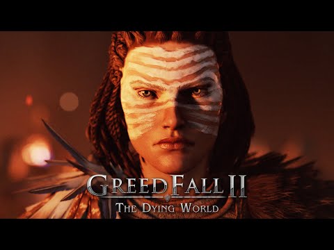 GreedFall 2 | The Uprooting Trailer